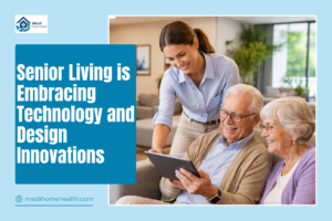 Senior Living is Embracing Technology and Design Innovations