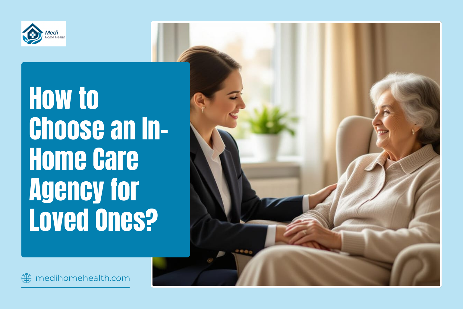 How to Choose an In-Home Care Agency for Loved Ones?