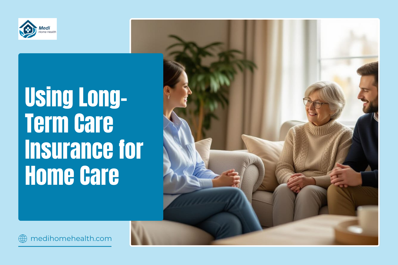 Using Long-Term Care Insurance for Home Care