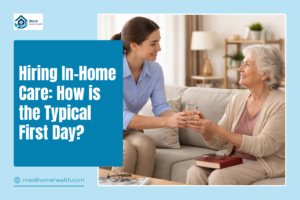 What to Expect on the First Day of In-Home Care?