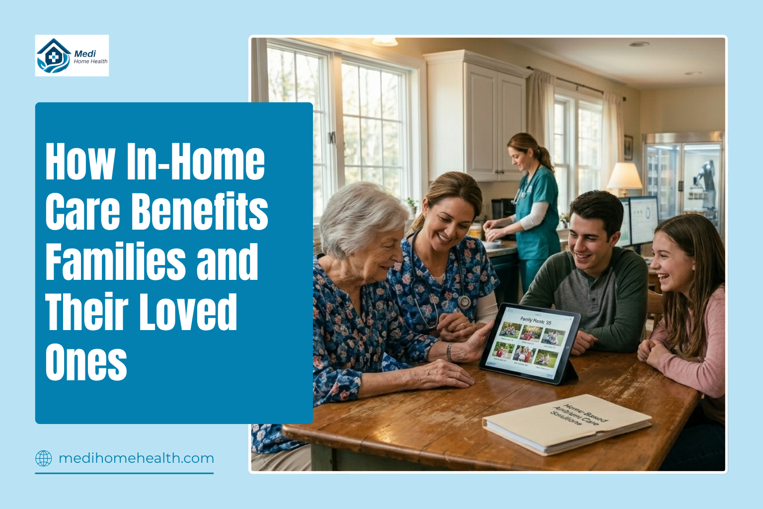 How In-Home Care Benefits Families and Their Loved Ones