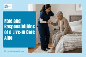 Role and Responsibilities of a Live-in Care Aide