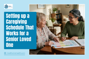 Setting up a Caregiving Schedule That Works for a Senior Loved One