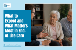 What to Expect and What Matters Most in End-of-Life Care