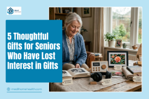 5 Thoughtful Gifts for Seniors Who Have Lost Interest in Gifts