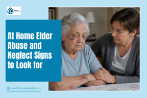At Home Elder Abuse and Neglect Signs to Look for