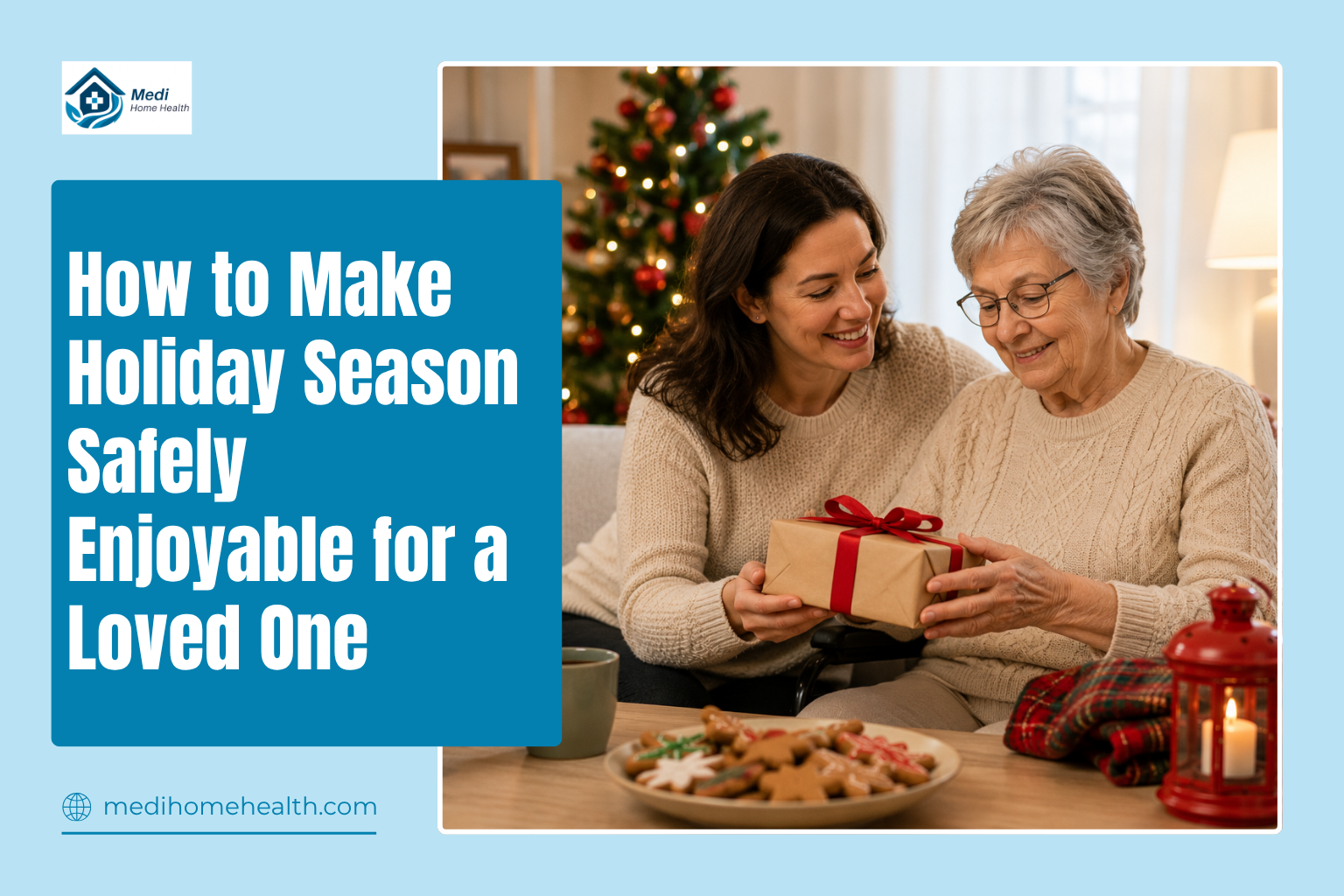 How to Make Holiday Season Safely Enjoyable for a Loved One