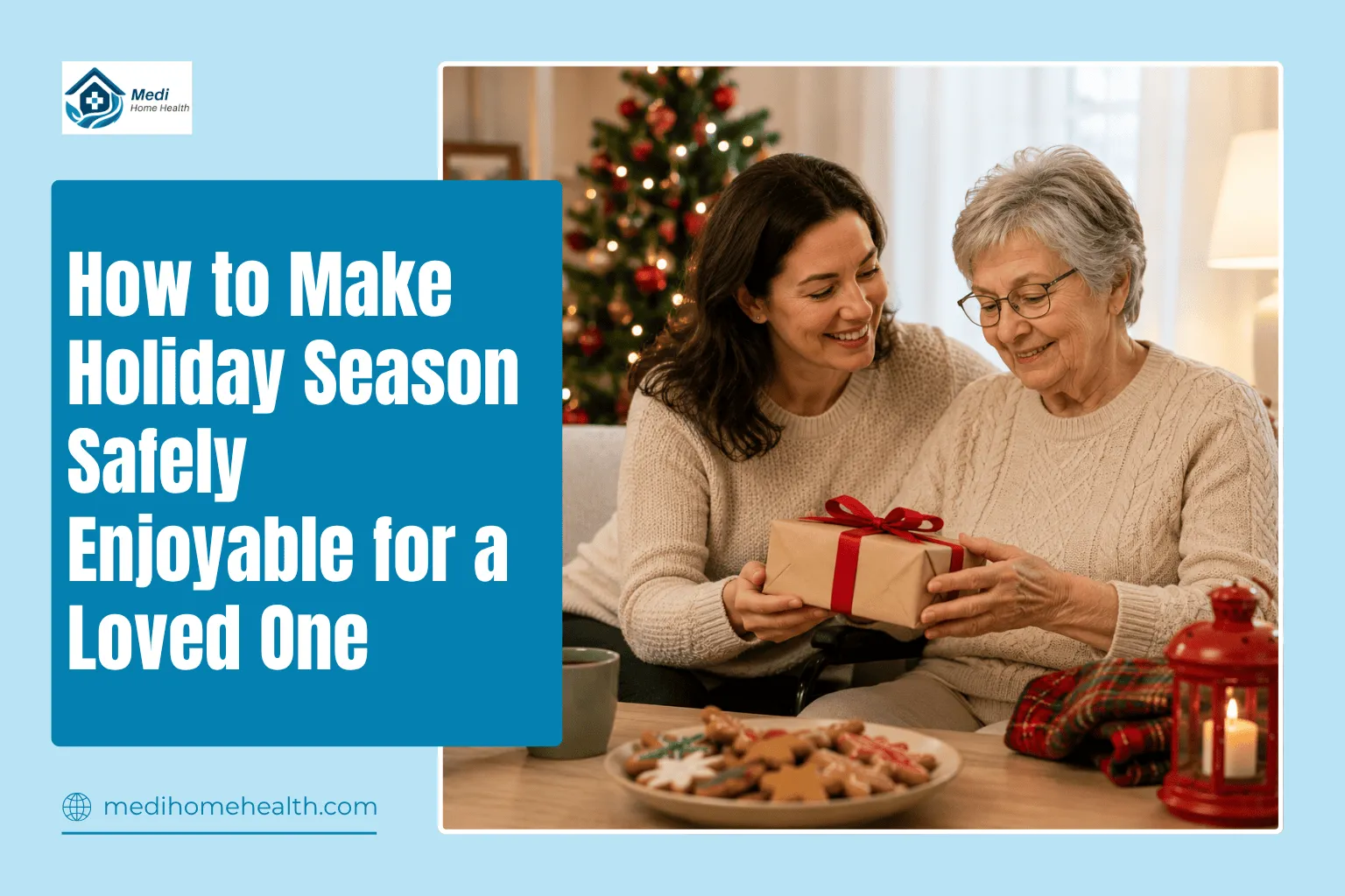 How to Make Holiday Season Safely Enjoyable for a Loved One