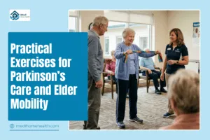 Practical Exercises for Parkinson’s Care and Elder Mobility