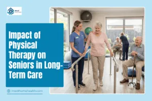 Impact of Physical Therapy on Seniors in Long-Term Care
