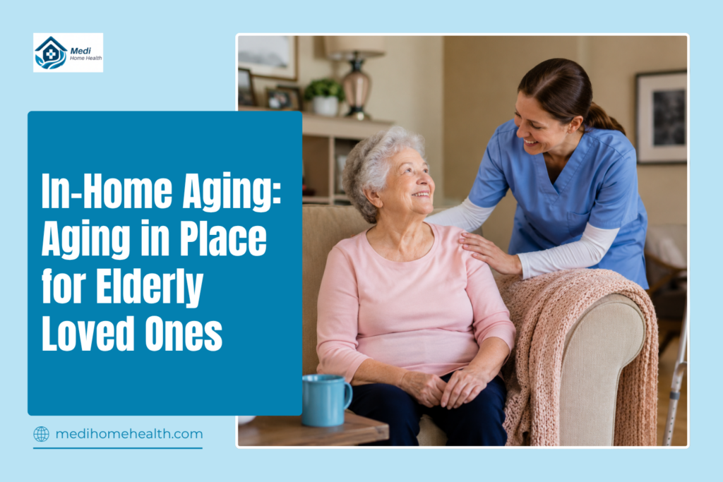 In-Home Aging: Aging in Place for Elderly Loved Ones