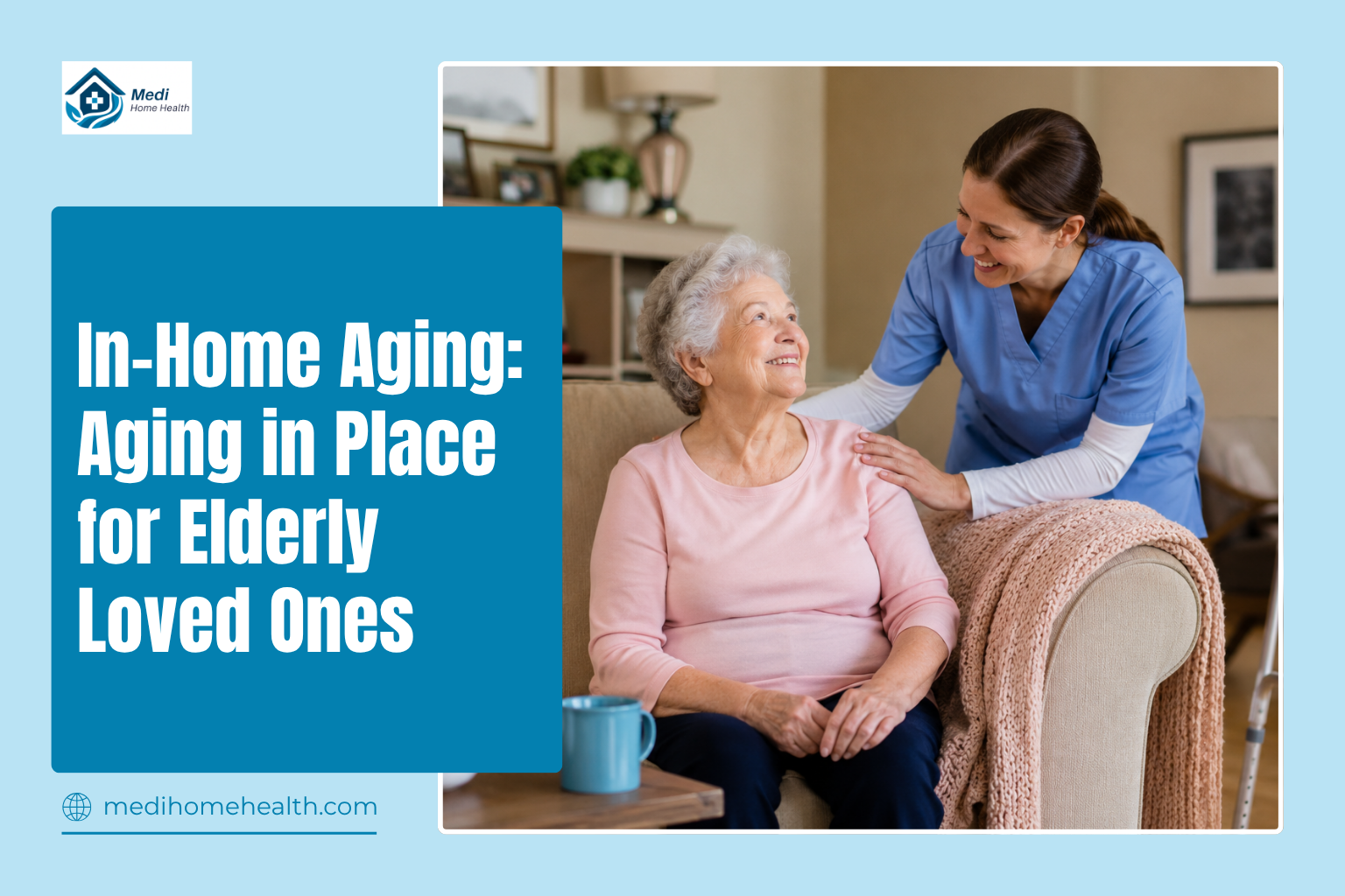 In-Home Aging: Aging in Place for Elderly Loved Ones