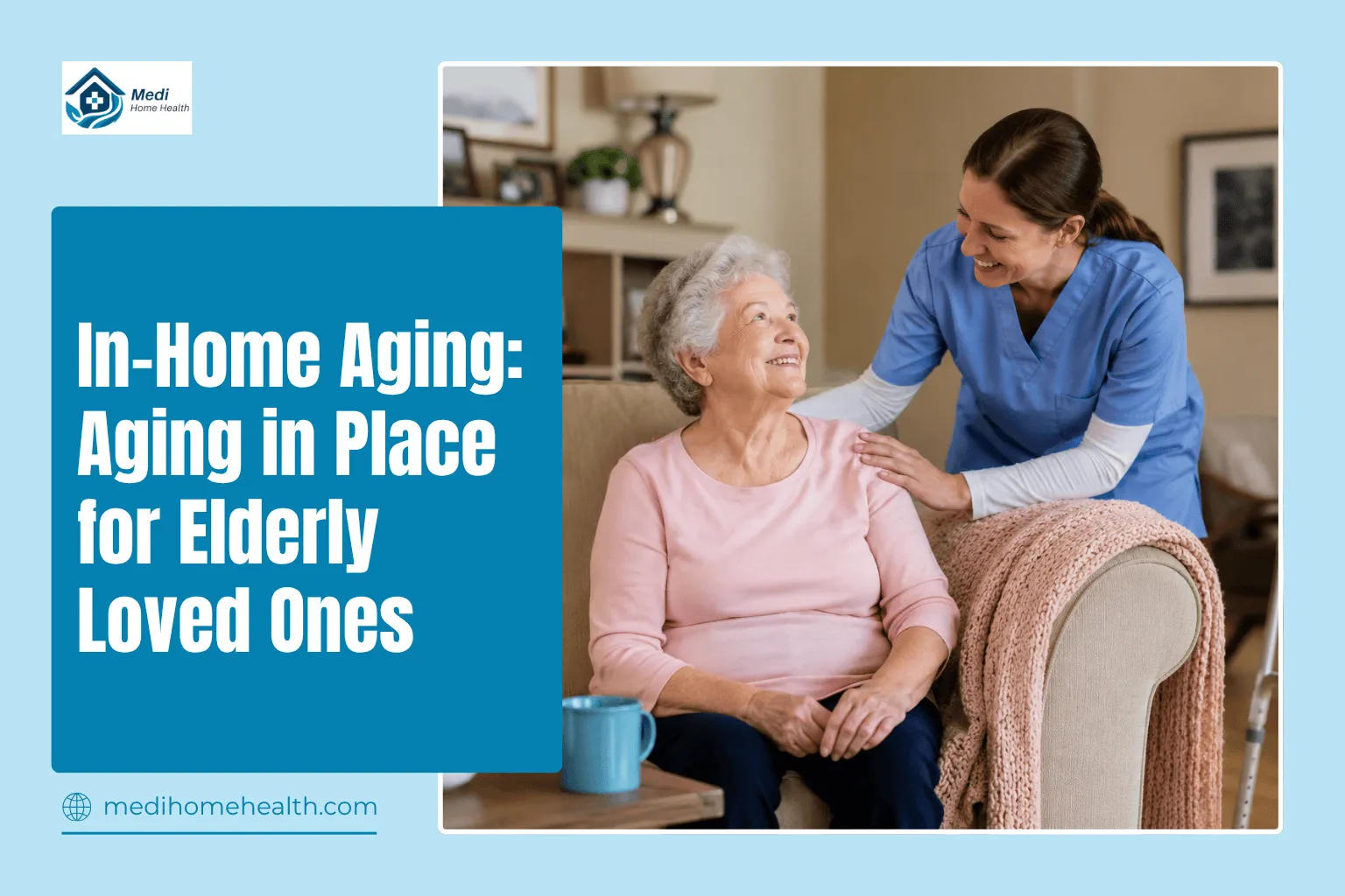 In-Home Aging: Aging in Place for Elderly Loved Ones