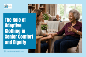 The Role of Adaptive Clothing in Senior Comfort and Dignity