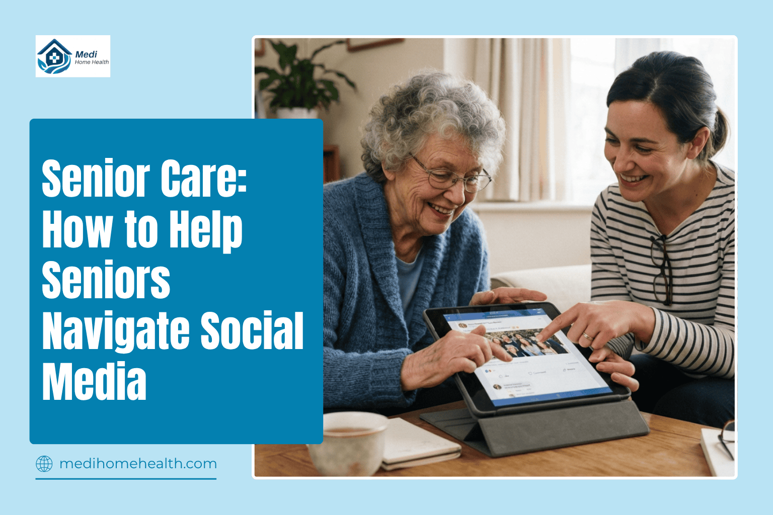 Senior Care: How to Help Seniors Navigate Social Media